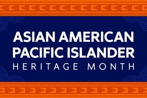 banner with orange at top and blue in middle that reads Asian American Pacific Islander Heritage Month
