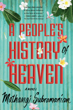 A People’s History of Heaven – Mathangi Subramanian