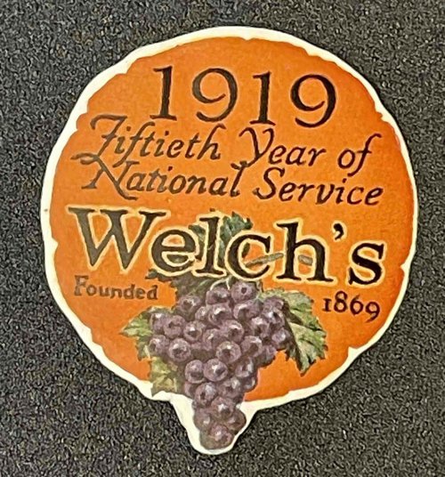 A badge celebrating fifty years of Welch’s from 1919, shortly before Prohibition and bootleggers temporarily caused the business to experience a loss of profits. Edgar T. Welch Papers.