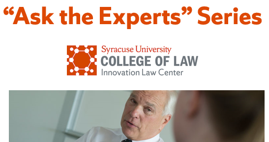 Ask the Expert Series poster which include Syracuse University College of Law Innovation Law center logo and a picture of a man