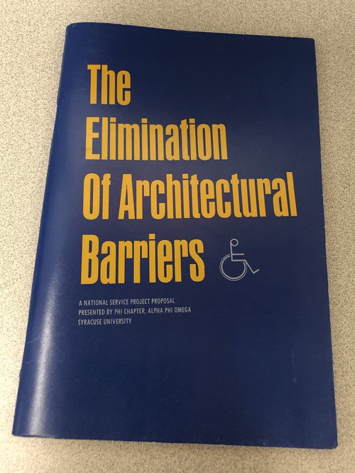 Cover of Elimination of Architectural Barriers- A national Service Project Proposal Presented by the Phi Chapter, Alpha Phi Omega, Syracuse University, circa 1970.