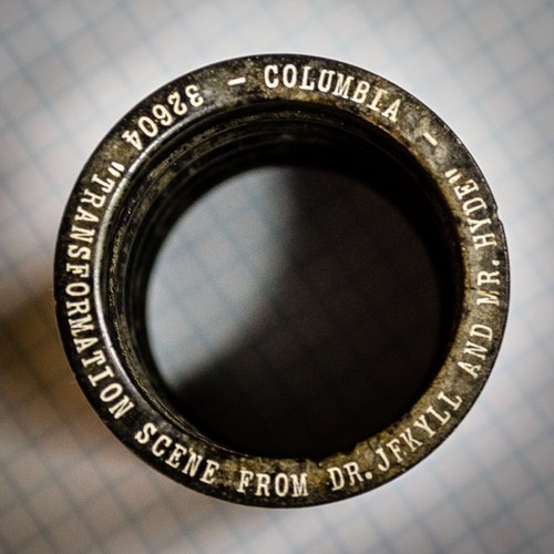 Round wax cylinder stating “Columbia-32604 ‘Transformation Scene From Dr. Jekyll and Mr. Hyde.”