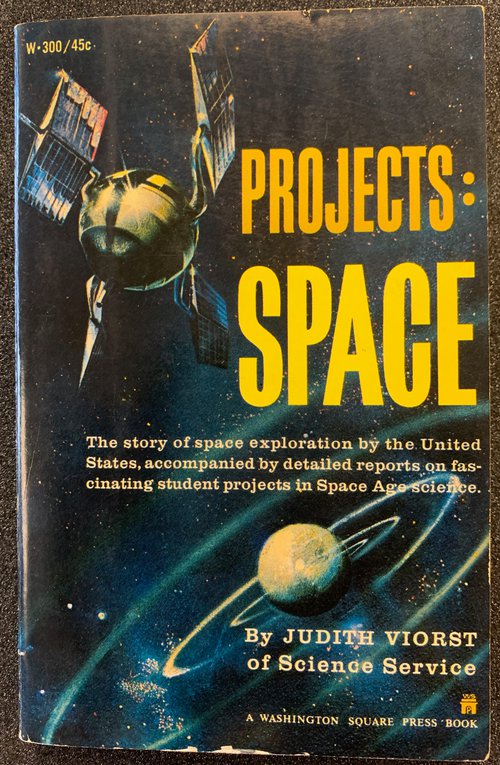 Front cover of Judith Viorst’s book “Projects- Space” (1962). Rare books.