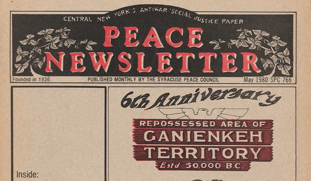 Scan of a printed piece titled "Peace Newsletter" with the heading "Central New York Antiwar Social Justice Paper." Other text reads founded in 1936, published monthly by the Syracuse Peace Council. This May 1980 SPC 766 edition features the 6th Anniversary of the repossessed area of Ganienkeh Territory, est. 50,000 B.C.