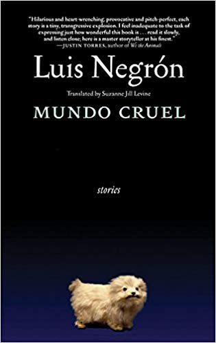 Mundo Cruel- Stories – Luis Negrón