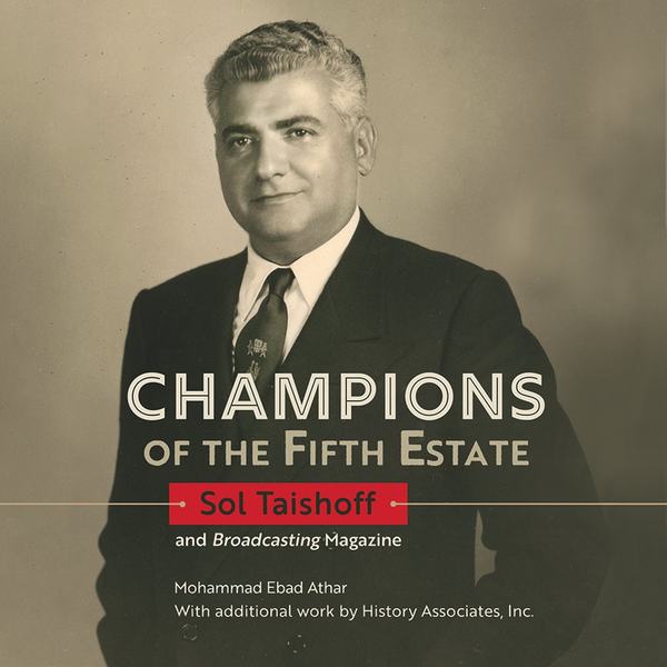 Champions of the Fifth Estate: Sol Taishoff and Broadcasting Magazine. Sepia portrait of Sol Taishoff in a dark suit and tie.